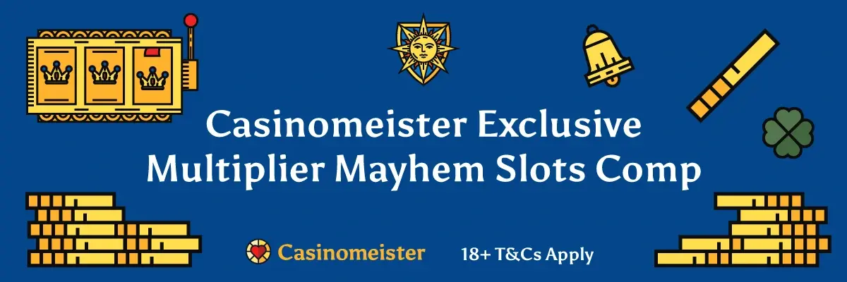 Multiplier Mayhem 1000EUR Casinomeister Exclusive Slots Comp